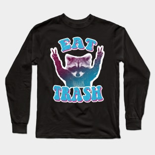 Eat Trash! raccoon trash panda Long Sleeve T-Shirt